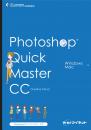 Photoshop®クイックマスターCC<br>Windows&Mac